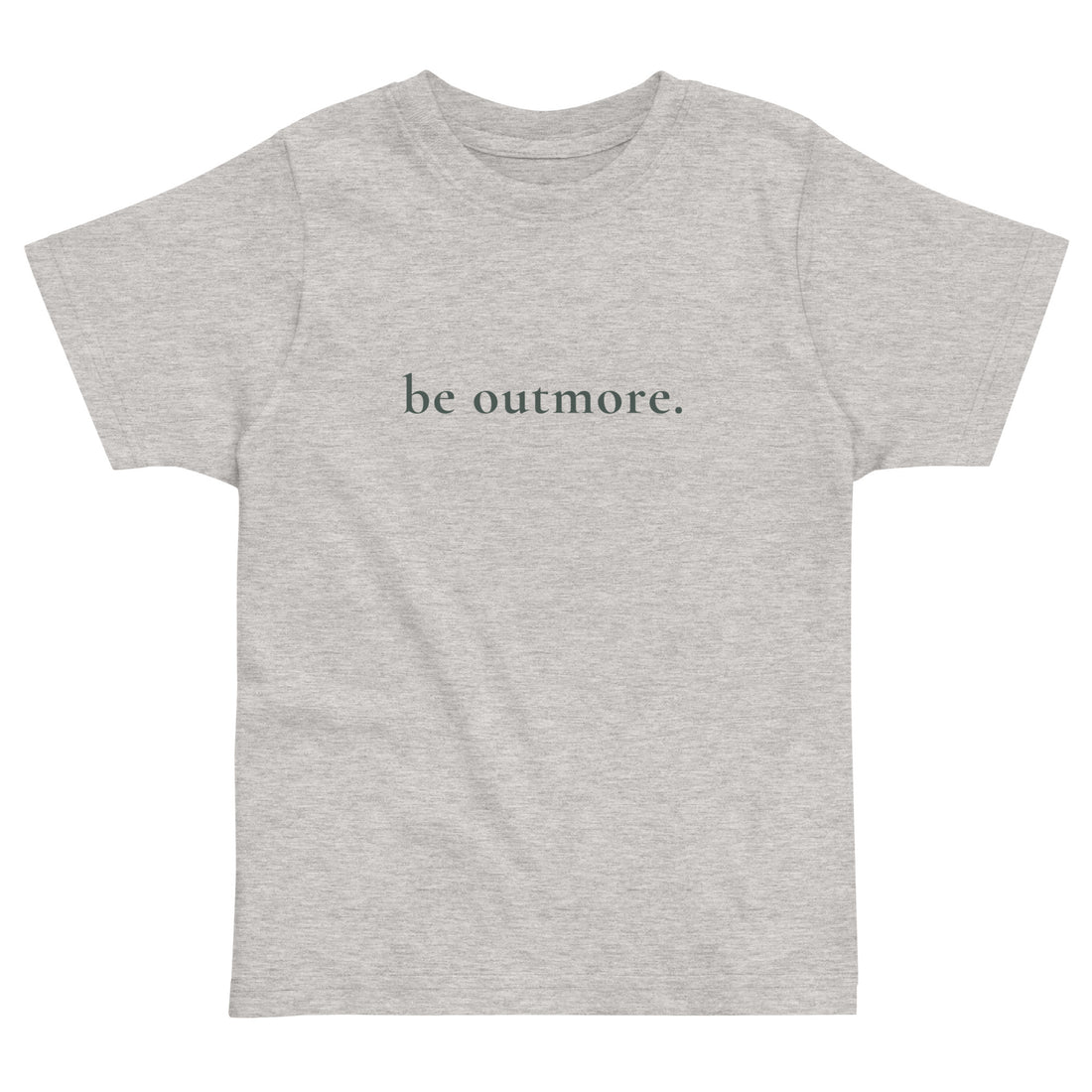 be outmore. Toddler T-Shirt #color_heather
