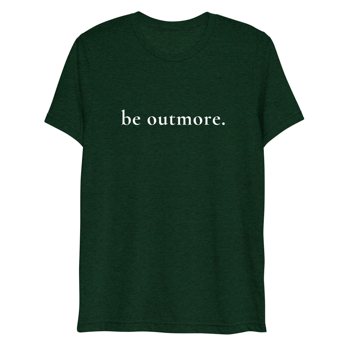 be outmore. T-Shirt #color_emerald-triblend