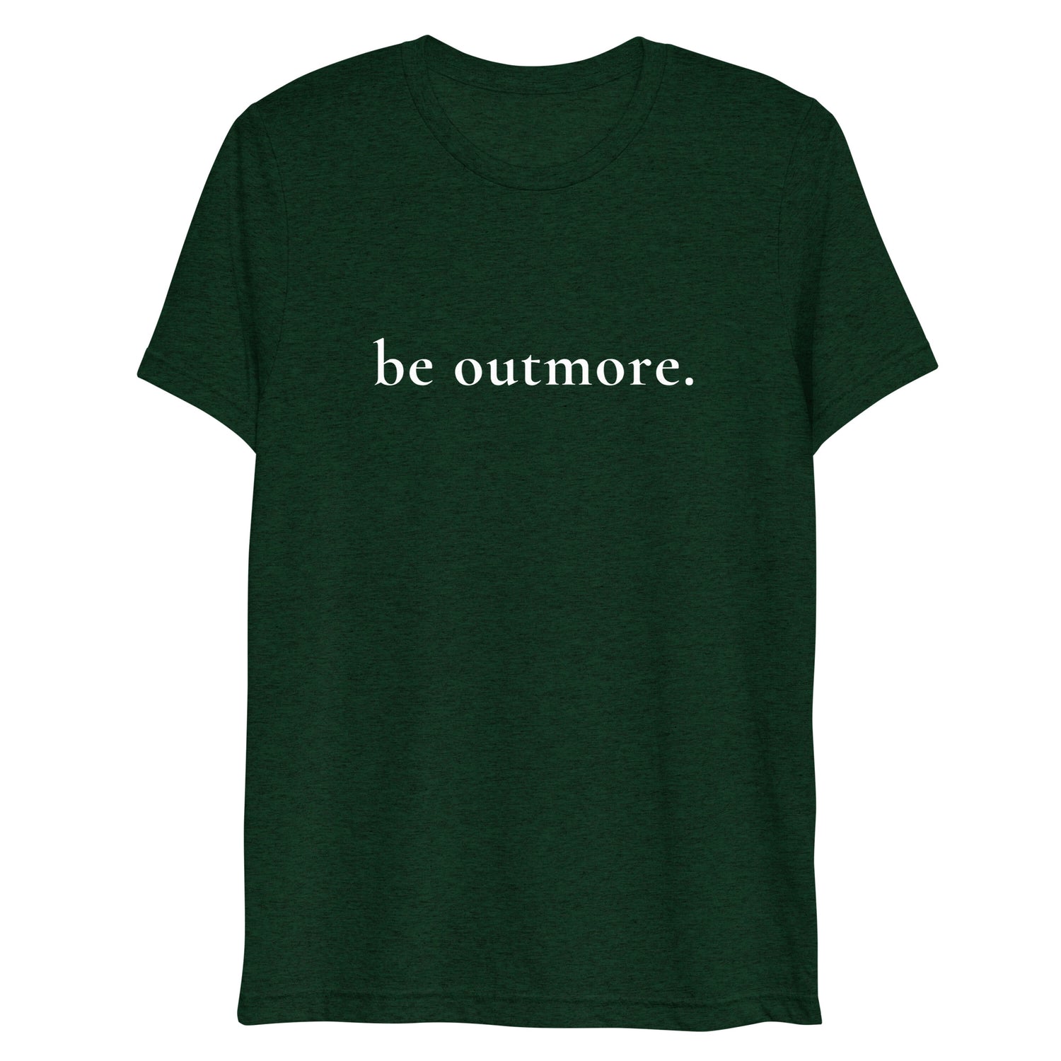 be outmore. T-Shirt 